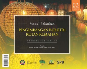 Modul Pelatihan Pengembangan Industri Rotan Rumahan
