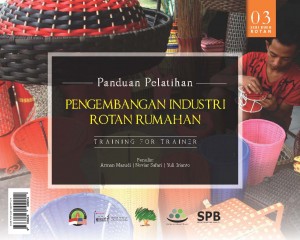 Panduan Pengembangan Industri Rotan Rumahan