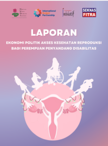 Ekonomi Politik Akses Kesehatan Reproduksi Bagi Perempuan Penyandang Disabilitas